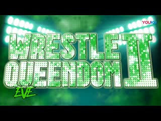 pro wrestling: eve wrestle queendom 2 (2019 06 30)